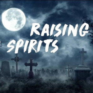 Raising Spirits