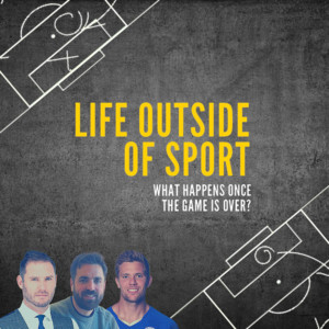 The Life Outside of Sport Podcast