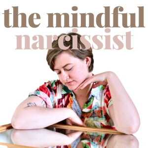 The Mindful Narcissist