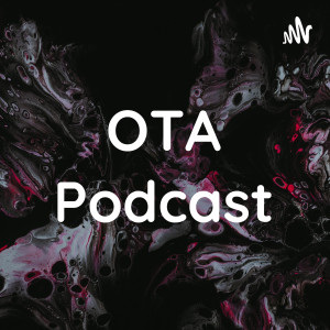 OTA Podcast