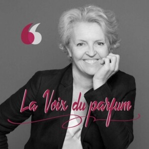 La Voix du parfum pour tous les passionnés !