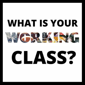 What Is Your Working Class?
