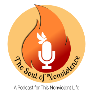 The Soul of Nonviolence Podcast