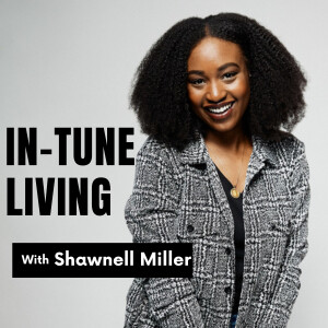 In-Tune Living with Shawnell Miller