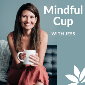 Mindful Cup With Jess