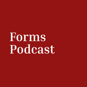 Forms Podcast
