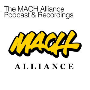 The MACH Alliance Podcast