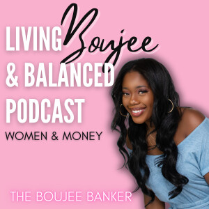 Living Boujee & Balanced