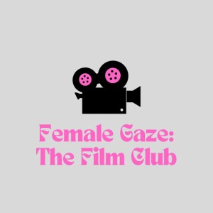 Female Gaze: The Film Club