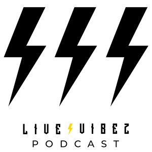Live Vibez Podcast