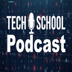 Tech School Podcast