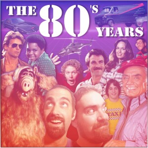 The 80’s Years Podcast