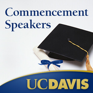 UC Davis Commencement Speakers