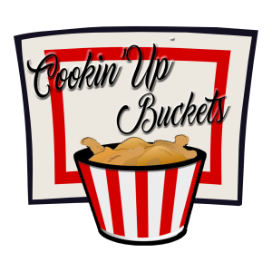 Cookin' Up Buckets Podcast
