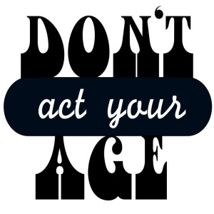 Don’t Act Your Age podcast