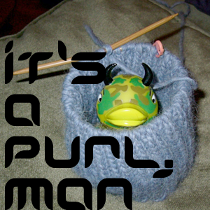 It's a Purl, Man » Podcast Feed