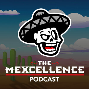 The Mexcellence Podcast