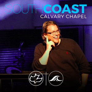 South Coast Calvary Chapel Audio Podcast