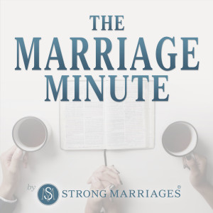 The Marriage Minute by Strong Marriages