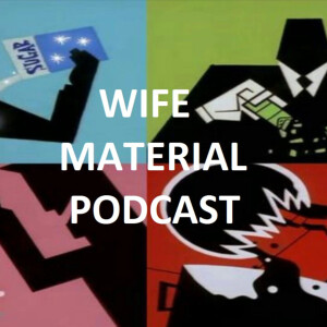 Wife Material Podcast