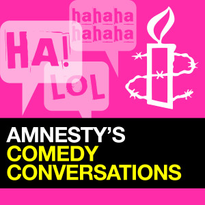 Amnesty's Comedy Conversations