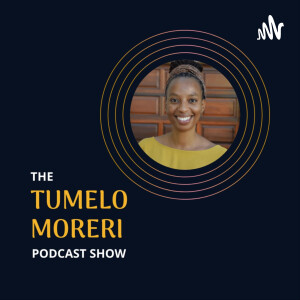 The Tumelo Moreri Podcast