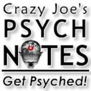 Crazy Joe’s Psych Notes