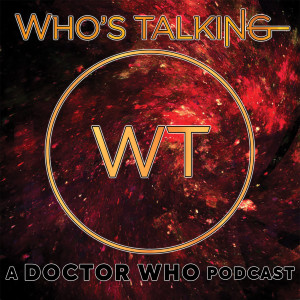 Who's Talking: A Doctor Who Podcast