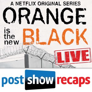 Orange Is the New Black: LIVE | Post Show Recap of the Netflix series