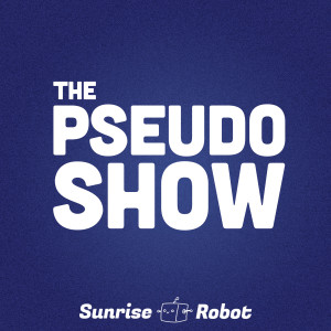 The Pseudo Show