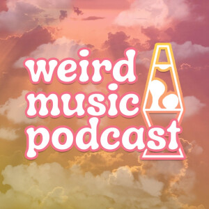 Weird Music Podcast