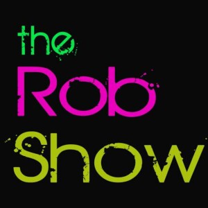 The Rob Show