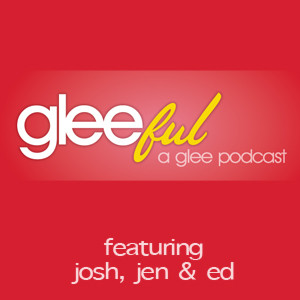 Gleeful: A ”Glee” Podcast