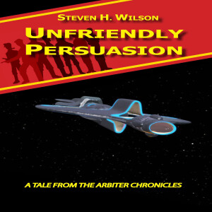 Unfriendly Persuasion - A Tale from the Arbiter Chronicles