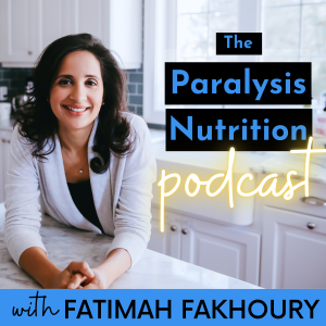 The Paralysis Nutrition Podcast
