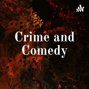 Crime and Comedy