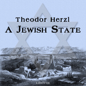 Jewish State, A by Theodor Herzl (1860 - 1904)