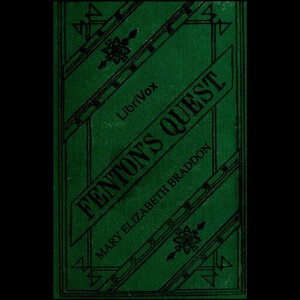 Fenton's Quest by Mary Elizabeth Braddon (1835 - 1915)