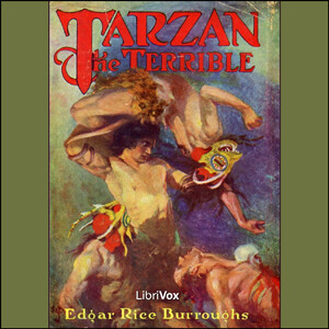 Tarzan the Terrible by Edgar Rice Burroughs (1875 - 1950)