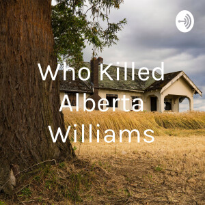 Who Killed Alberta Williams