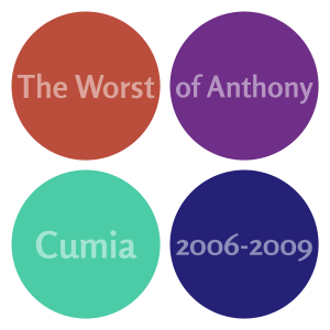 The Worst of Anthony Cumia (2006-2009)