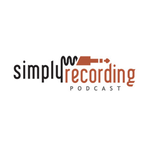 Simply Recording Podcast with Joe Gilder and Graham Cochrane