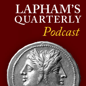 Lapham's Quarterly: the Podcast