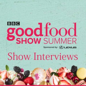 BBC Good Food Show Summer - 15th - 18th June 2023 - NEC Birmingham - Show Interviews