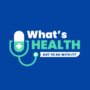 What’s Health Got to Do with It?