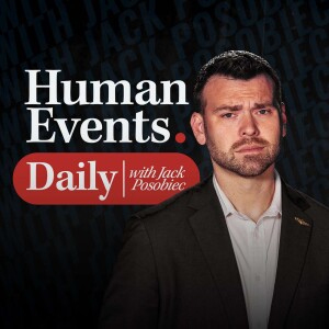 Human Events Daily with Jack Posobiec