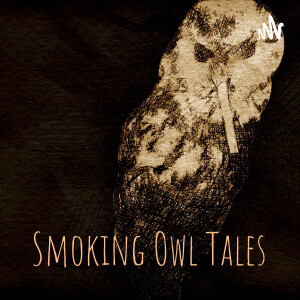 Smoking Owl Tales