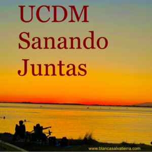 UCDM - Un Curso de Milagros, Libro de Ejercicios, 365 días: Comentarios y Audios por Sanando Juntas