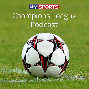 Sky Sports Champions League Podcast