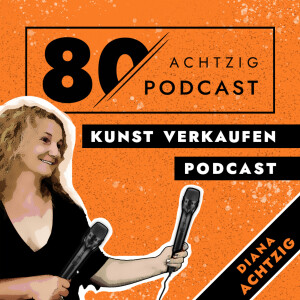 Kunst verkaufen Podcast - Kunstgalerie Berlin Achtzig seit 1990